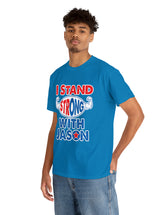 I STAND Strong with Jason - Unisex Heavy Cotton Tee