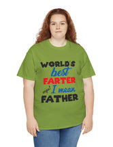 World's Best Farter, I mean Father in a Heavy Cotton Tee