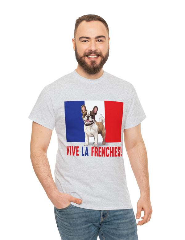 Vive La Frenchies - In this super comfortable cotton tee