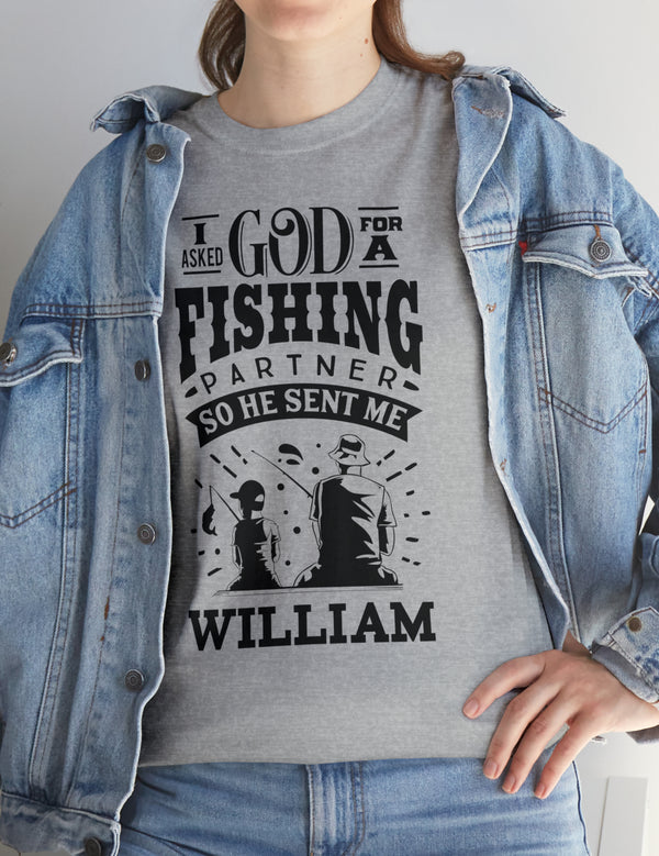 William - I asked God for a fishing partner and He sent me William.