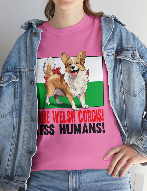 More Welsh Corgis! Less Humans! in a super comfy Cotton Tee