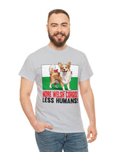 More Welsh Corgis! Less Humans! in a super comfy Cotton Tee