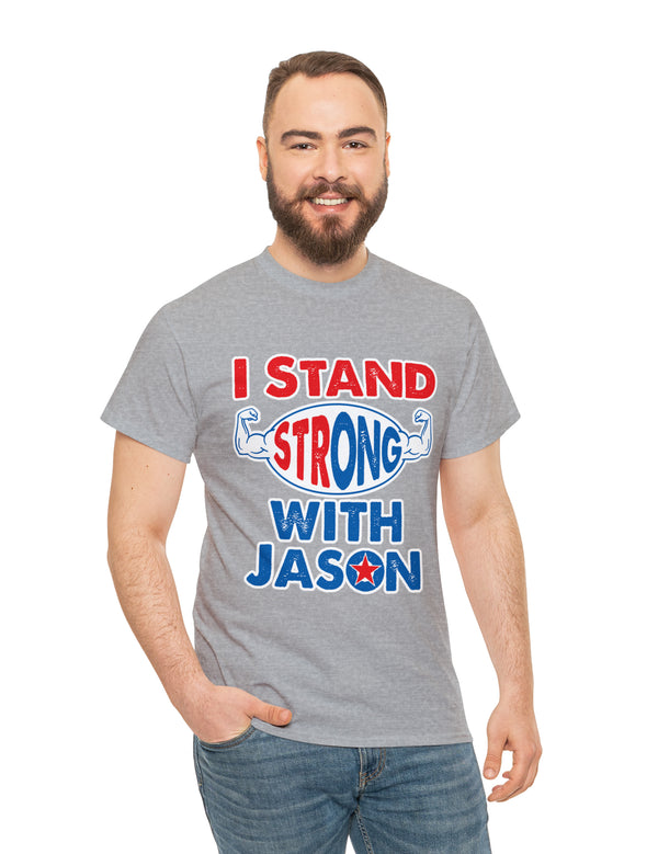 I STAND Strong with Jason - Unisex Heavy Cotton Tee