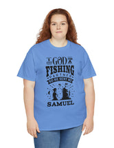 Samuel - I asked God for a fishing partner and He sent me Samuel - Unisex Heavy Cotton Tee