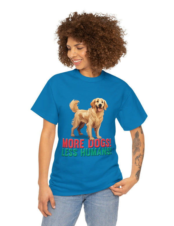 Golden Retriever - More Dogs! Less Humans!