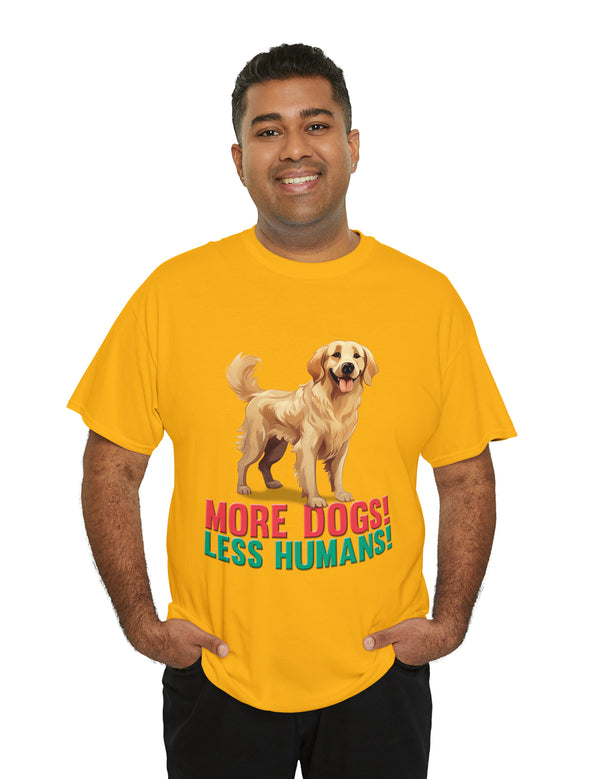 Golden Retriever - More Dogs! Less Humans!