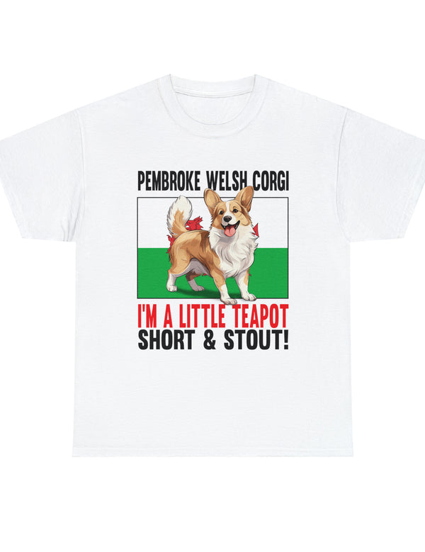 Pembroke Welsh Corgis! I'm a little teapot short and stout in a super comfy Cotton Tee