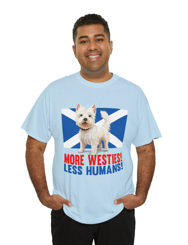 More Westies, Less Humans in this super durable Cotton Tee