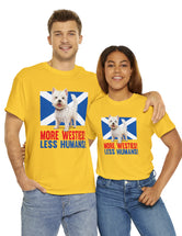 More Westies, Less Humans in this super durable Cotton Tee