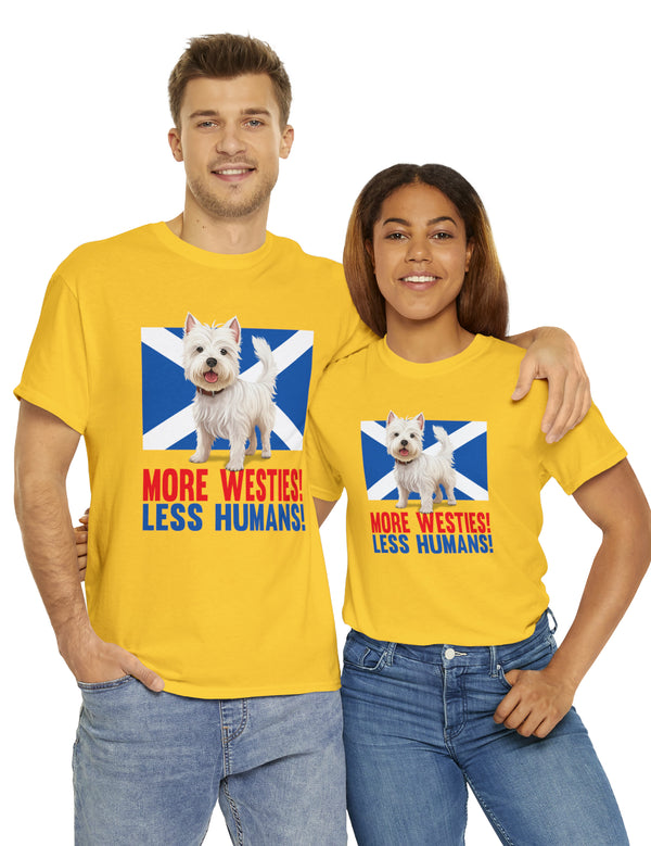 More Westies, Less Humans in this super durable Cotton Tee