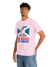 More Westies, Less Humans in this super durable Cotton Tee