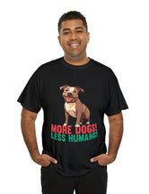 Pitbull - American Pit Bull Terrier- More Dogs! Less Humans! in this adorable tee!