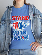 I STAND Strong with Jason - Unisex Heavy Cotton Tee