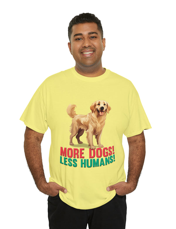 Golden Retriever - More Dogs! Less Humans!