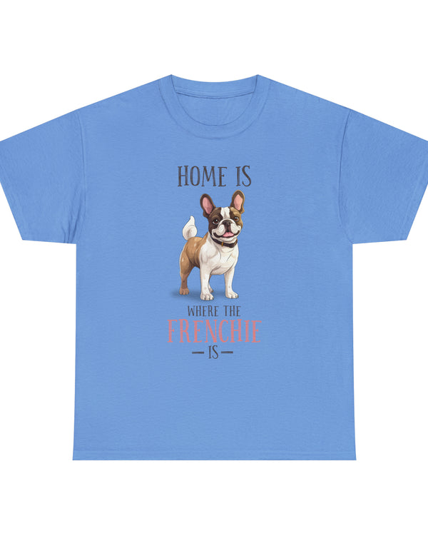 French Bulldog - Home is where the Frenchi is!