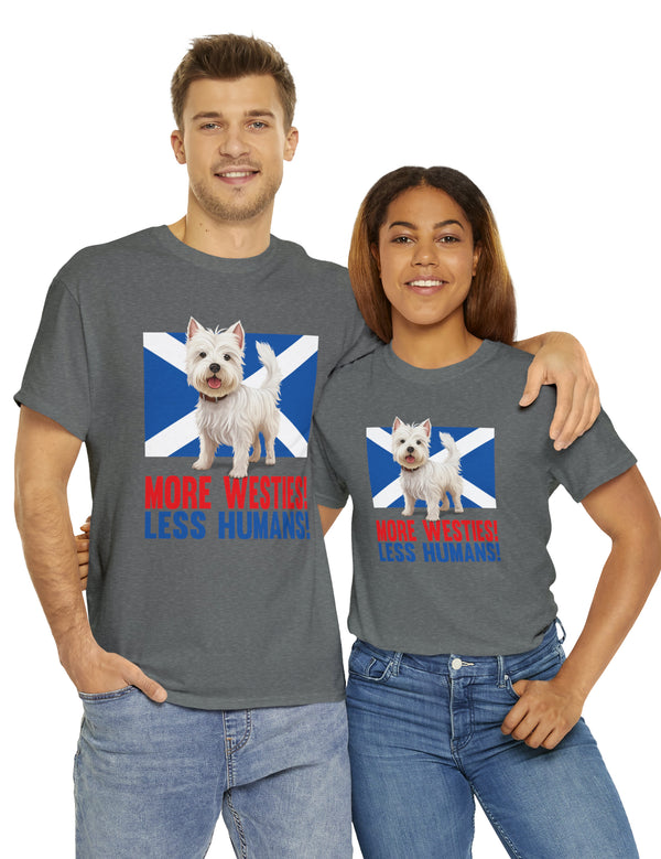 More Westies, Less Humans in this super durable Cotton Tee