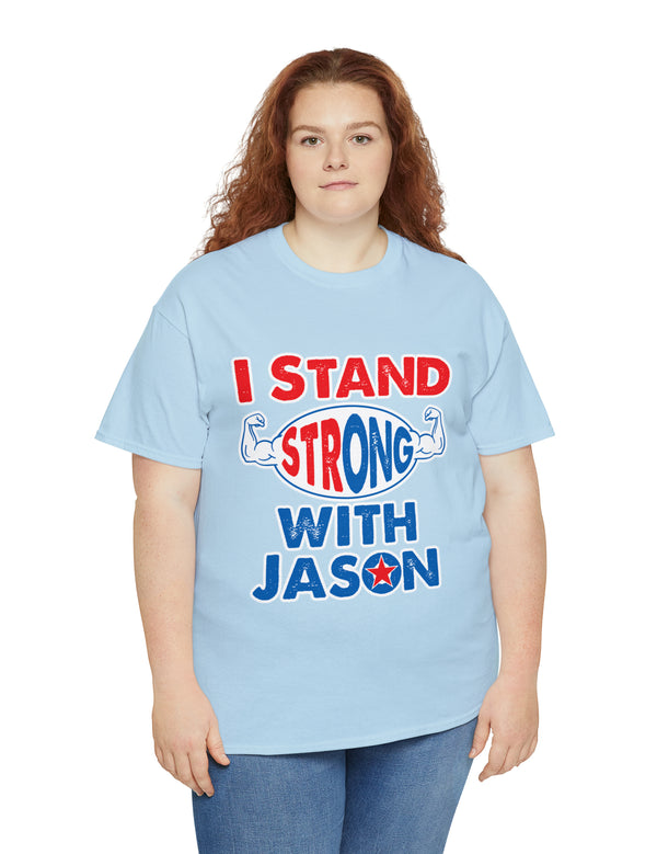 I STAND Strong with Jason - Unisex Heavy Cotton Tee