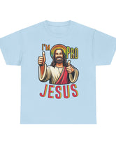 I'm Pro Jesus in this Unisex Heavy Cotton Tee