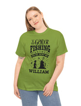 William - I asked God for a fishing partner and He sent me William.