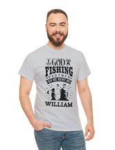 William - I asked God for a fishing partner and He sent me William.