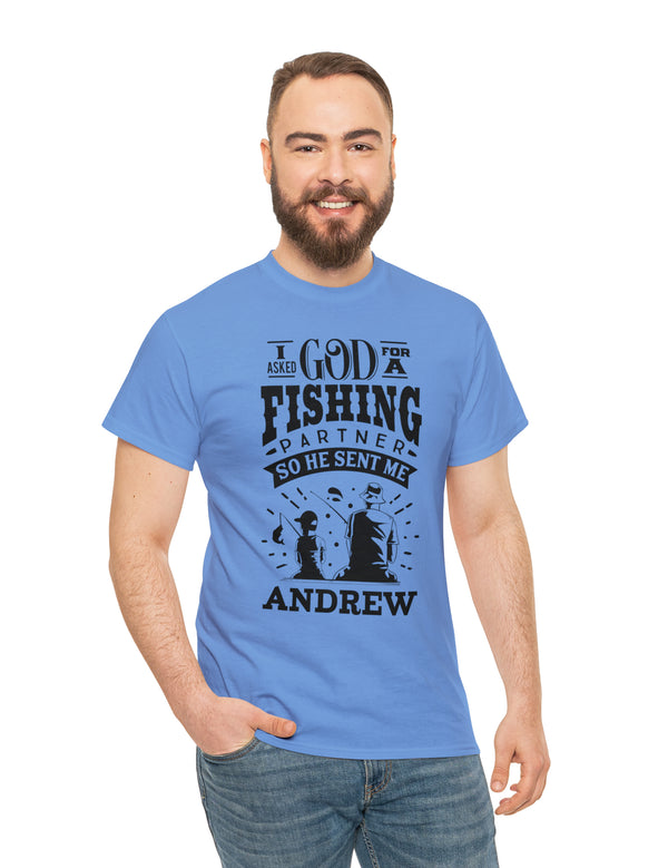 Andrew - I asked God for a fishing partner and He sent me Andrew.