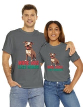 Pitbull - American Pit Bull Terrier- More Dogs! Less Humans! in this adorable tee!