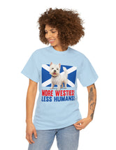 More Westies, Less Humans in this super durable Cotton Tee