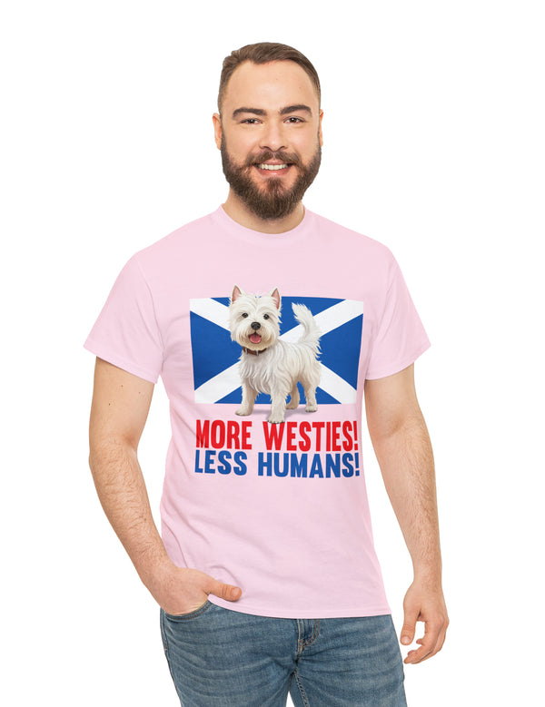 More Westies, Less Humans in this super durable Cotton Tee