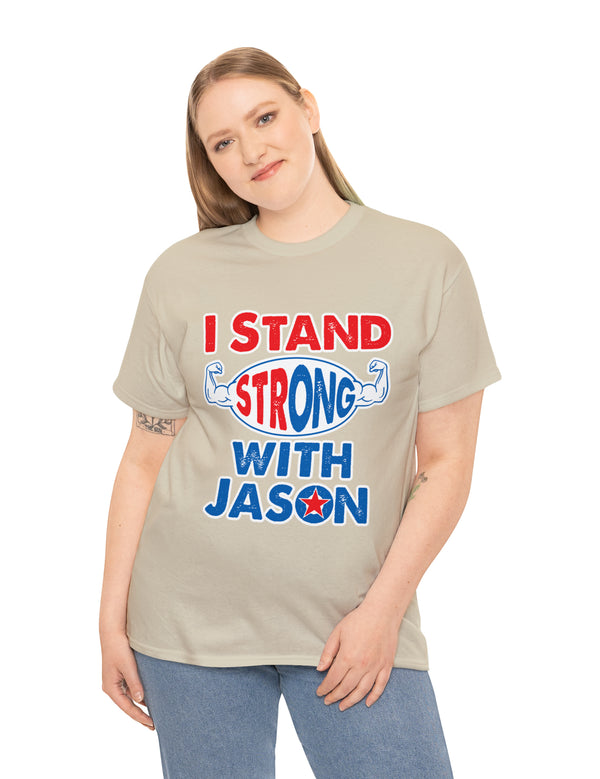 I STAND Strong with Jason - Unisex Heavy Cotton Tee