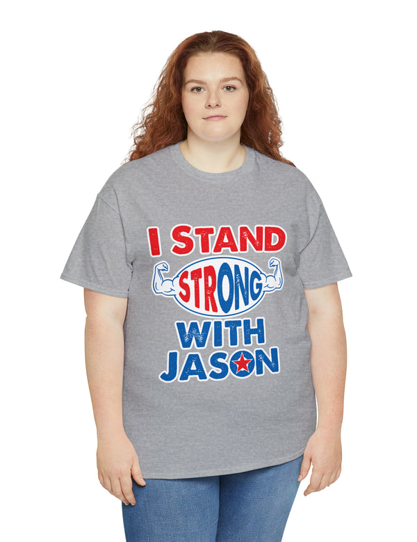 I STAND Strong with Jason - Unisex Heavy Cotton Tee