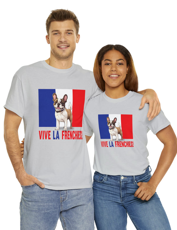 Vive La Frenchies - In this super comfortable cotton tee