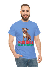 Pitbull - American Pit Bull Terrier- More Dogs! Less Humans! in this adorable tee!