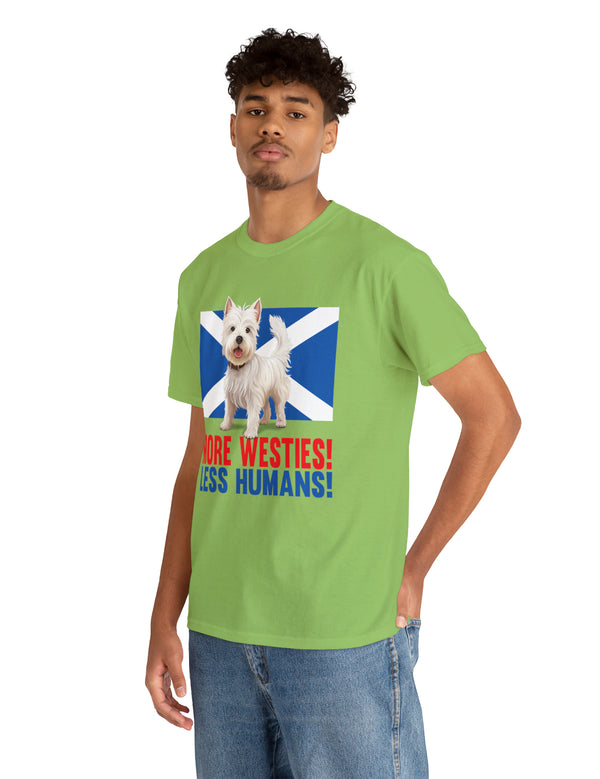 More Westies, Less Humans in this super durable Cotton Tee