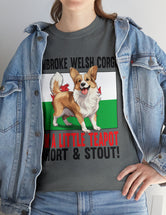 Pembroke Welsh Corgis! I'm a little teapot short and stout in a super comfy Cotton Tee