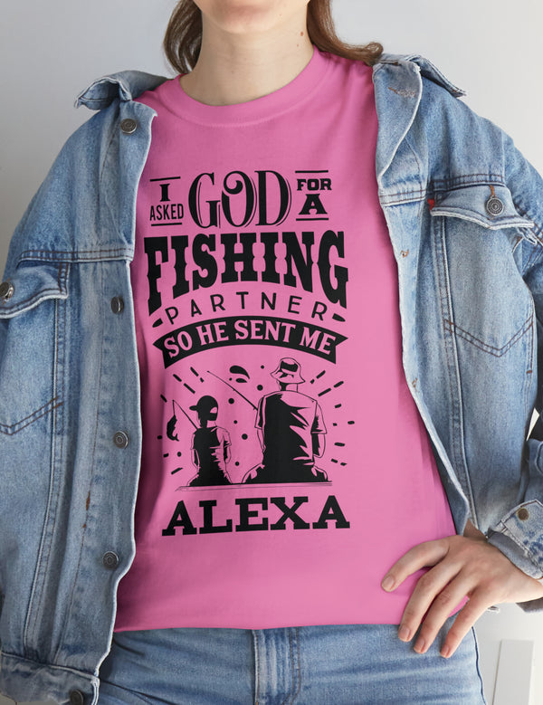 Alexa - I asked God for a fishing partner and He sent me Alexa.