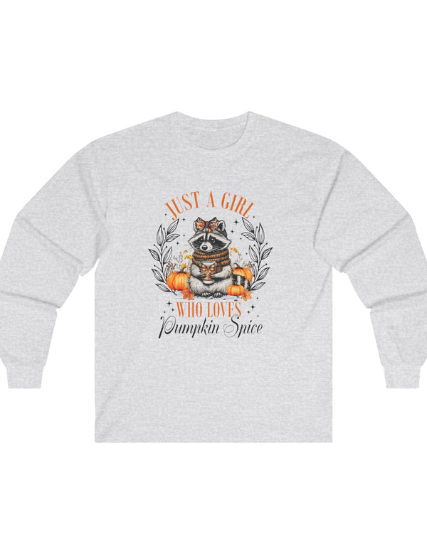 Just a Girl (or Raccoon) Who Loves Pumpkin Spice in an Ultra Cotton Long Sleeve Tee