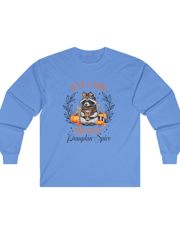 Just a Girl (or Raccoon) Who Loves Pumpkin Spice in an Ultra Cotton Long Sleeve Tee