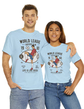 World League Soccer Club - Life is like soccer - Super Comfy soccer shirt.