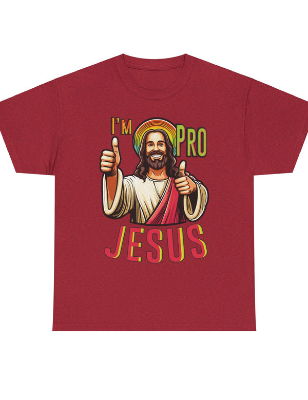 I'm Pro Jesus in this Unisex Heavy Cotton Tee