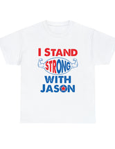 I STAND Strong with Jason - Unisex Heavy Cotton Tee