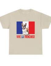 Vive La Frenchies - In this super comfortable cotton tee