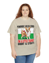 Pembroke Welsh Corgis! I'm a little teapot short and stout in a super comfy Cotton Tee