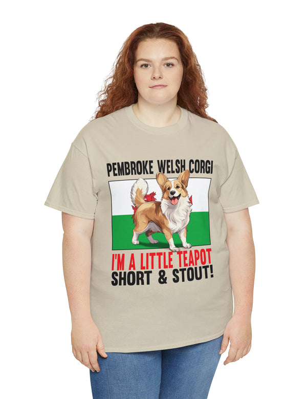 Pembroke Welsh Corgis! I'm a little teapot short and stout in a super comfy Cotton Tee