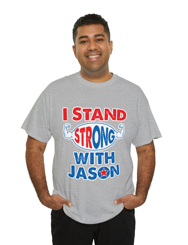 I STAND Strong with Jason - Unisex Heavy Cotton Tee