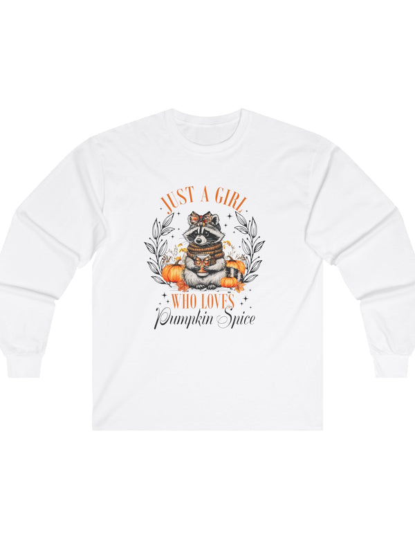 Just a Girl (or Raccoon) Who Loves Pumpkin Spice in an Ultra Cotton Long Sleeve Tee