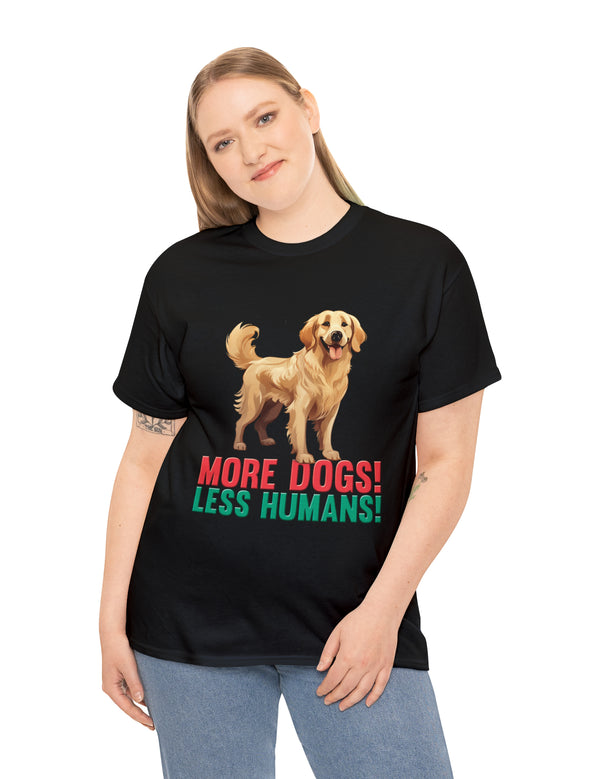 Golden Retriever - More Dogs! Less Humans!