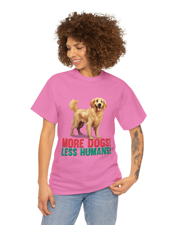 Golden Retriever - More Dogs! Less Humans!