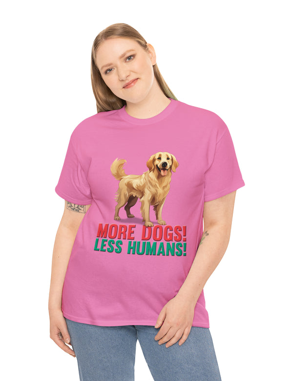 Golden Retriever - More Dogs! Less Humans!