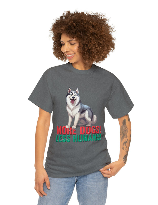 Siberian Husky - More Dogs! Less Humans!