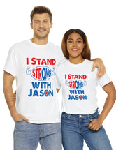 I STAND Strong with Jason - Unisex Heavy Cotton Tee